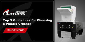 top 3 guidelines for choosing a plastic crusher.jpg